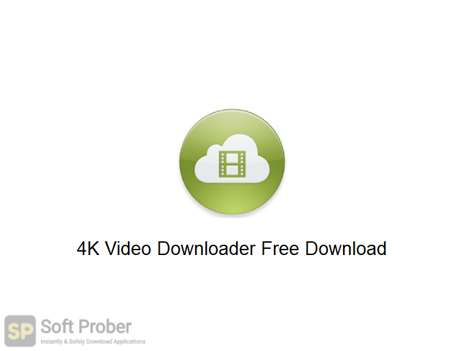 4K Video Downloader 2024 Free Download