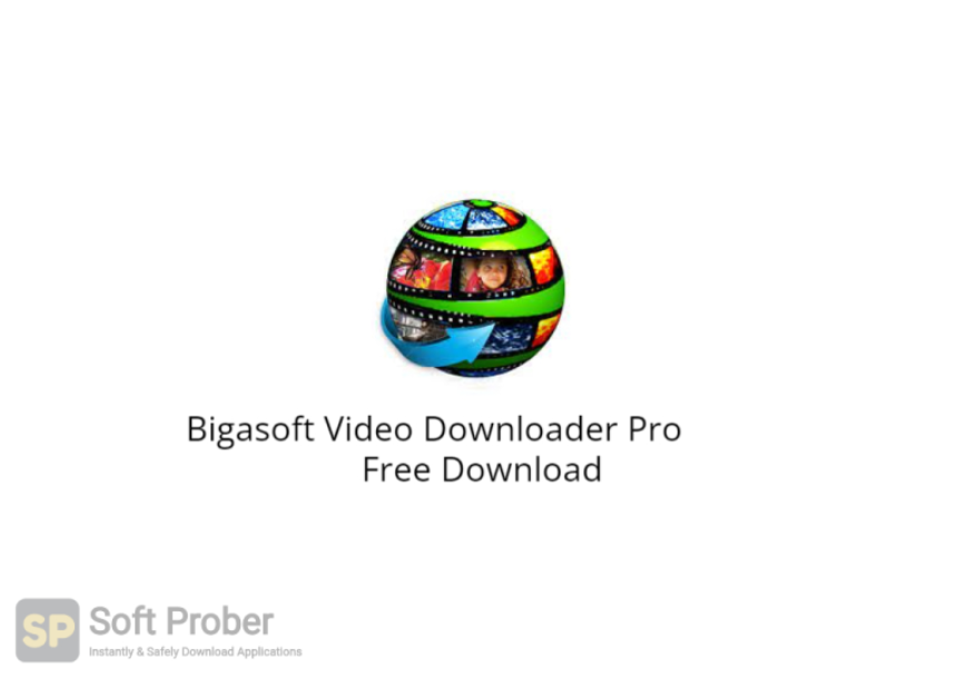 Bigasoft Video Downloader Pro 2024 Free Download